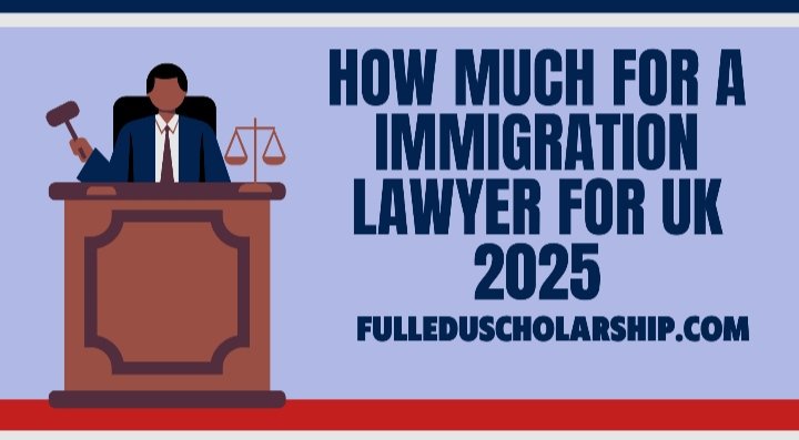 How Much For A Immigration Lawyer For UK